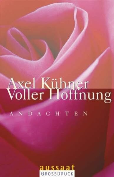 Kühner, Axel Voller Hoffnung: Andachten. Grossdruck