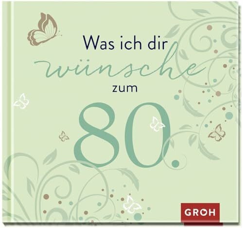 Groh Verlag Was ich dir wünsche zum 80.