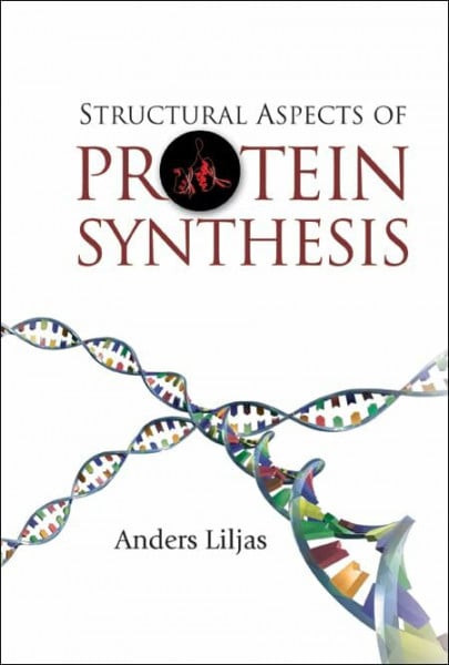 Liljas, Anders Structural Aspects of Protein Synthesis