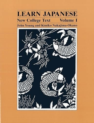 Nakajima-Okana, Kimiko Learn Japanese: New College Text: New College Text -- Volume I