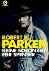 Parker, Robert B. Keine Schonzeit für Spenser