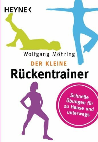 Möhring, Wolfgang Der kleine Rückentrainer: Schnelle Übungen für zu Hause und unterwegs