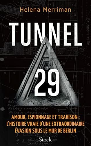 Odin, Jacqueline Tunnel 29: Amour, espionnage et trahison : l'histoire vraie d'une extraordinaire évasion sous le mur de Berlin
