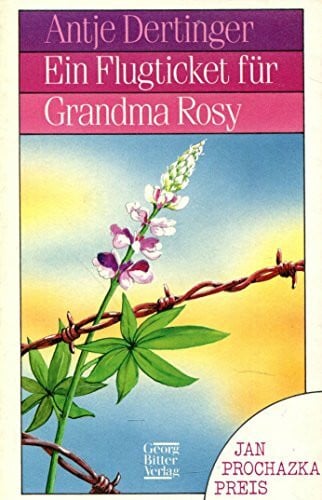Dertinger, Antje Ein Flugticket für Grandma Rosy