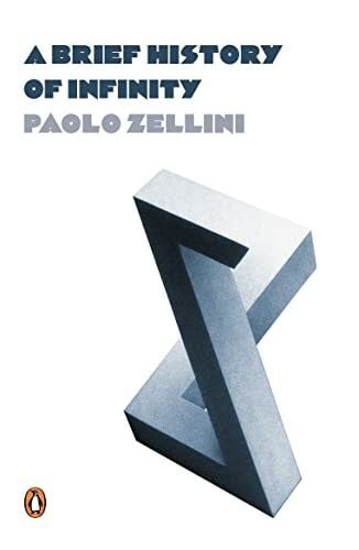 Zellini, Paolo A Brief History of Infinity