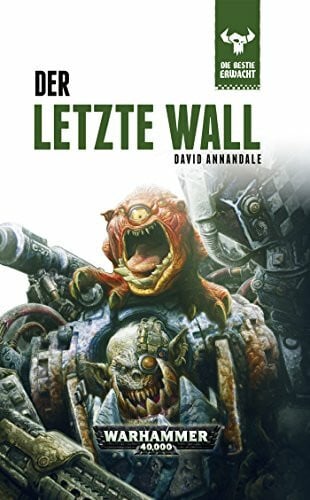 Annandale, David Warhammer 40.000 - Der letze Wall: Die Bestie erwacht 4