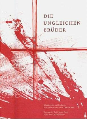 Roers, Georg M Die ungleichen Brüder: Künstlerreden zum Aschermittwoch