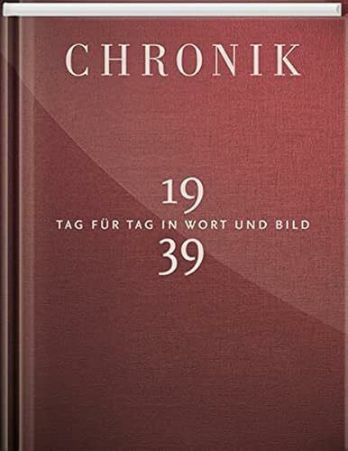 1Buch GmbH Gütersloh Jubiläumschronik 1939: Tag für Tag in Wort und Bild