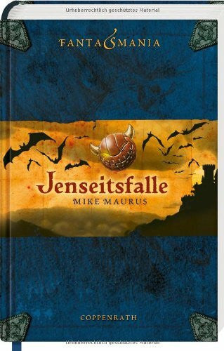 Maurus, Mike Fantasmania - Band II: Jenseitsfalle (Kinder- und Jugendliteratur)