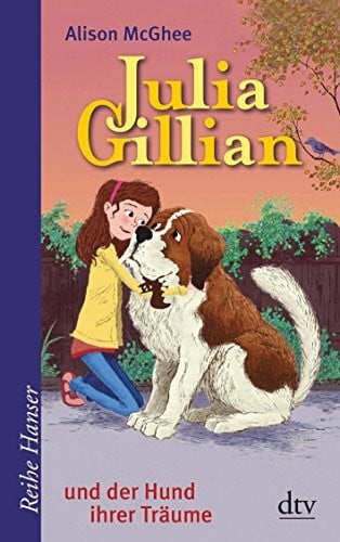 Kozjan, Drazen Julia Gillian und der Hund ihrer Träume (Reihe Hanser)