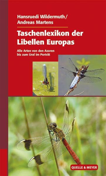 Wildermuth, Hansruedi Taschenlexikon der Libellen Europas: Alle Arten von den Azoren bis zum Ural im Porträt