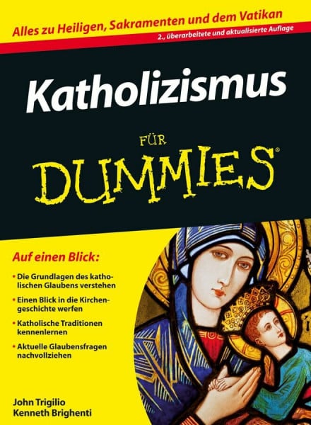 Krips-Schmidt, Katrin Katholizismus für Dummies: Alles zu Heiligen, Sakramenten und dem Vatikan