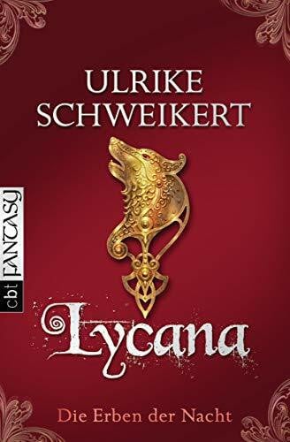 Ulrike Schweikert Die Erben der Nacht - Lycana