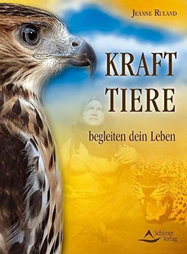 Ruland, Jeanne Krafttiere begleiten Dein Leben