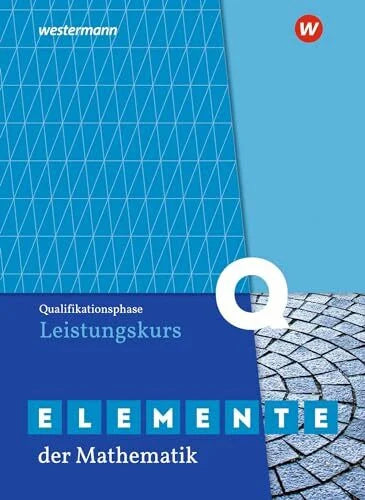 Gundlach, Andreas Elemente der Mathematik SII - Ausgabe 2020 für Nordrhein-Westfalen: Qualifikationsphase Leistungskurs Schülerband