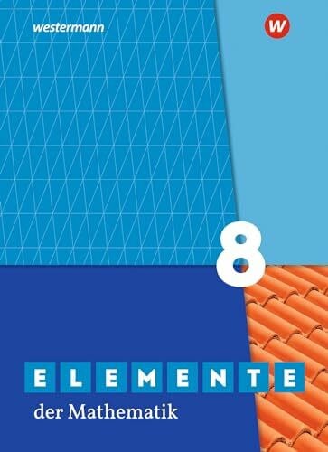 Suhr, Friedrich Elemente der Mathematik SI - Ausgabe 2019 für Nordrhein-Westfalen G9: Schulbuch 8: Sekundarstufe 1 - Ausgabe 2019