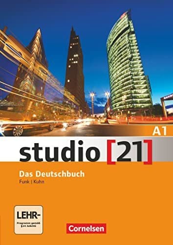 Rische, Kerstin Studio [21] - Grundstufe - A1: Gesamtband: Kurs- und Übungsbuch - Inkl. E-Book