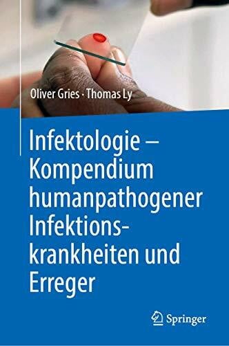 Gries, Oliver Infektologie - Kompendium humanpathogener Infektionskrankheiten und Erreger