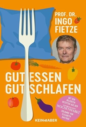 Fietze, Ingo Gut essen, gut schlafen