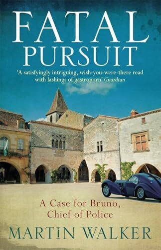 Walker, Martin Fatal Pursuit: The Dordogne Mysteries 9