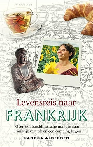 Alderden, Sandra Levensreis naar Frankrijk: over een boeddhistische non die naar Frankrijk vertrok en een camping begon