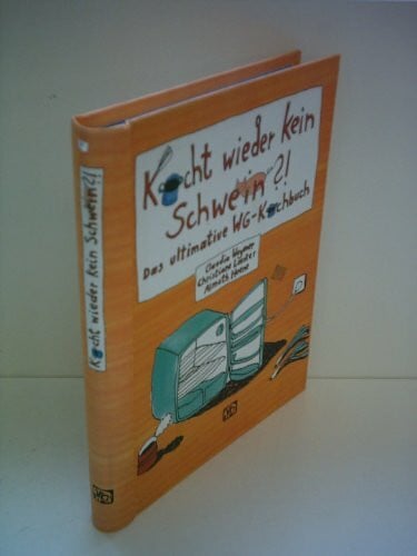 Leesker, Christiane Kocht wieder kein Schwein?: Das ultimative WG-Kochbuch (Geschenkbücher mit Pfiff)