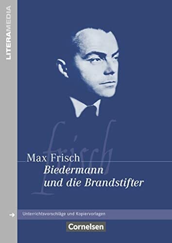 Ruhlig, Andrea Literamedia: Biedermann und die Brandstifter - Handreichungen für den Unterricht - Unterrichtsvorschläge und Kopiervorlagen