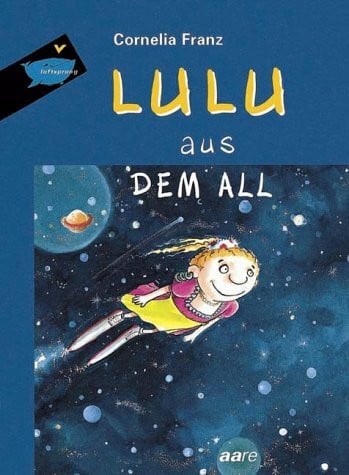 Franz, Cornelia Lulu aus dem All