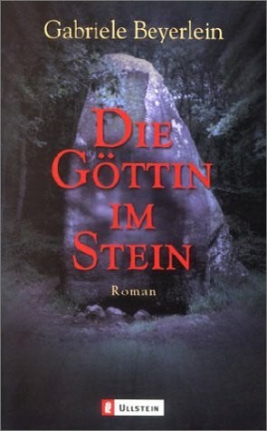 Beyerlein, Gabriele Die Göttin im Stein