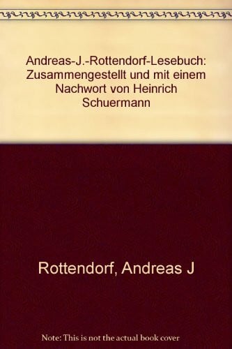 Ward, Robert Andreas-J.-Rottendorf-Lesebuch: Zusammengestellt und mit einem Nachwort von Heinrich Schuermann