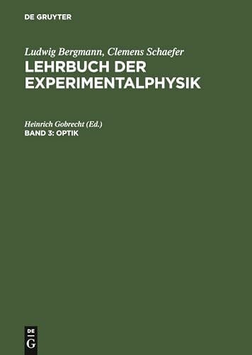 Gobrecht, Heinrich Optik: Aus Lehrbuch Der Experimentalphysik; Zum Gebrauch Bei Akademischen Vorlesungen Und Zum Selbststudium