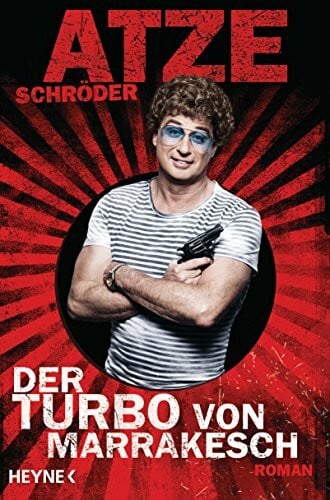 Schröder, Atze Der Turbo von Marrakesch: Roman