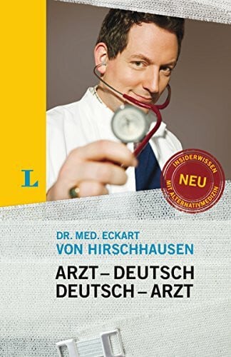 von Hirschhausen, Eckart Langenscheidt Arzt–Deutsch/Deutsch-Arzt Sonderausgabe: Damit Sie mehr verstehen als nur Ah... (Langenscheidt ...-Deutsch)