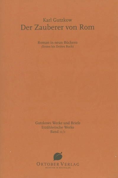 Rasch, Wolfgang Der Zauberer von Rom (Gutzkows Werke und Briefe)