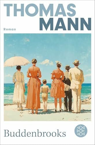 Mann, Thomas Buddenbrooks. Verfall einer Familie. Roman
