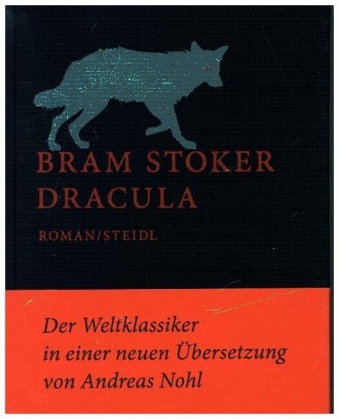 Nohl, Andreas Dracula: Roman. Der Weltklassiker in einer neuen Übersetzung