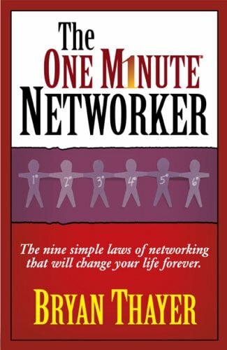 Bryan Thayer The One Minute Networker