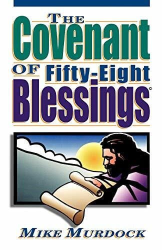 Murdock, Mike The Covenant of Fifty-Eight Blessings