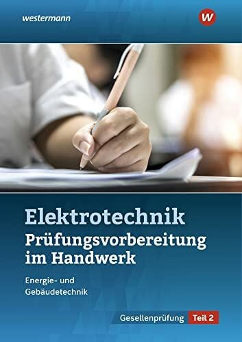 Kramer, Thomas Prüfungsvorbereitung für die handwerklichen Elektroberufe: Teil 2 der Gesellenprüfung (Prüfungsvorbereitungen: Elektroberufe)