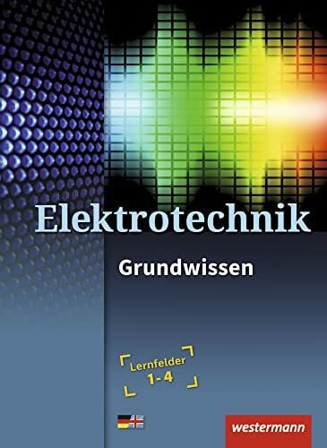 Levy, Mario Elektrotechnik: Grundwissen Lernfelder 1-4 Schulbuch