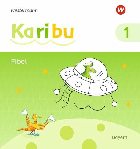 Karibu. Fibel. Bayern: Fibel mit Schutzumschlag