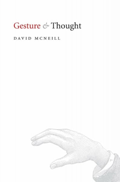 McNeill, David Gesture and Thought