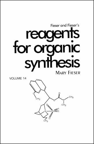 Fieser, Mary Fieser and Fieser's Reagents for Organic Synthesis, Volume 14