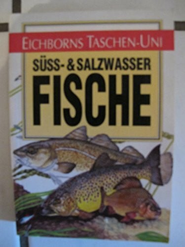 Schadwinkel, Sonja Süss- und Salzwasserfische (Eichborns Taschen-Uni)