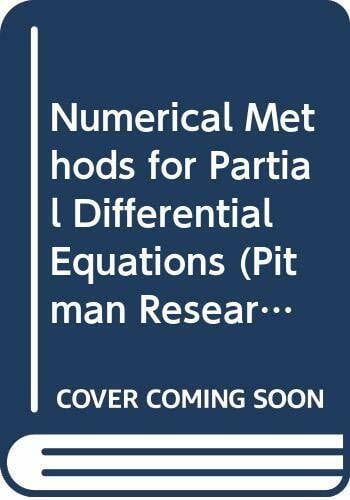 Moulden, T.H. Numerical Methods for Partial Differential Equations (Pitman Research Notes in Mathematics Series)