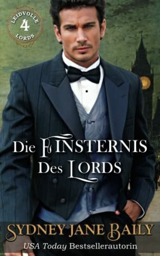 Baily, Sydney Jane Die Finsternis Des Lords (Leidvolle Lords, Band 4)
