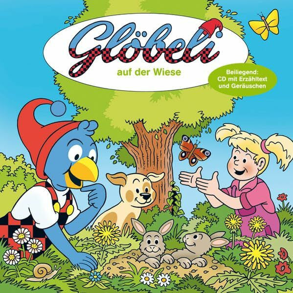 Nemeth, Gabriel Glöbeli auf der Wiese: Beiliegend: CD mit Erzähltext und Geräuschen