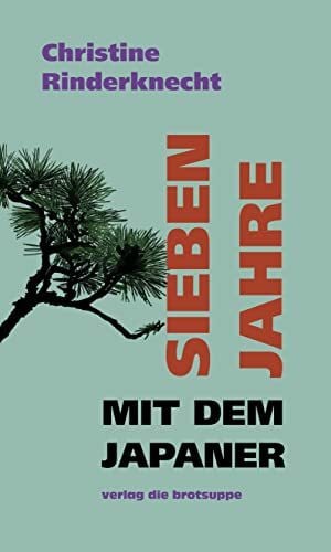 Aeschbacher, Ursi Anna SIEBEN JAHRE MIT DEM JAPANER