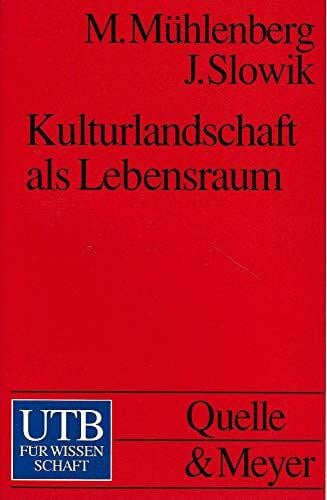 Slowig, Jolanta Kulturlandschaft als Lebensraum (UTB S (Small-Format): Uni-Taschenbücher)