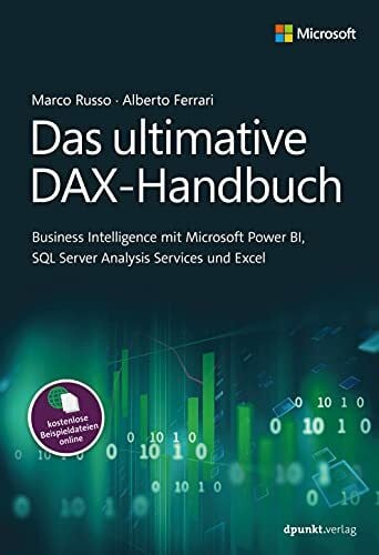 Alkemper, Christian Das ultimative DAX-Handbuch: Business Intelligence mit Microsoft Power BI, SQL Server Analysis Services und Excel